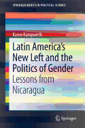 Latin America's New Left and the Politics of Gender: Lessons from Nicaragua