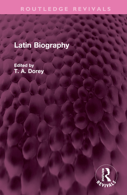 Latin Biography - Dorey, T A (Editor)