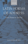 Latin Forms of Address: From Plautus to Apuleius