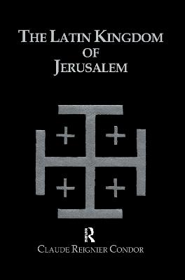 Latin Kingdom Of Jerusalem - Conder, Claude Reignier