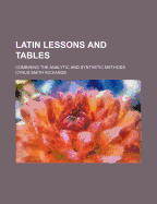 Latin Lessons and Tables: Combining the Analytic and Synthetic Methods