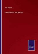 Latin Phrases and Maxims