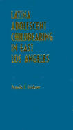 Latina Adolescent Childbearing in East Los Angeles