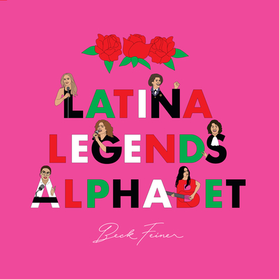 Latina Legends Alphabet - Alphabet Legends (Creator)