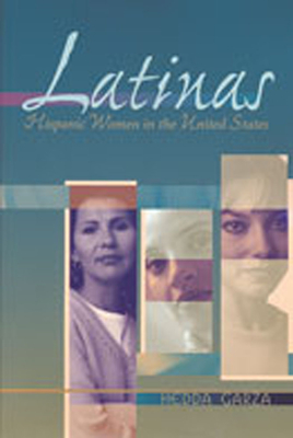 Latinas: Hispanic Women in the United States - Garza, Hedda