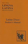 Latine Disco, Student's Manual: Familia Romana