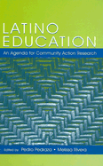 Latino Education: An Agenda for Community Action Research