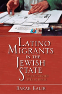 Latino Migrants in the Jewish State: Undocumented Lives in Israel