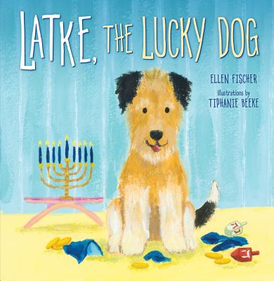 Latke, the Lucky Dog - Fischer, Ellen