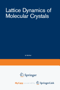 Lattice Dynamics of Molecular Crystals