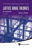 Lattice Gauge Theories: An Introduction (Fourth Edition)