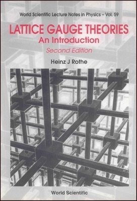 Lattice Gauge Theories: An Introduction - Rothe, Heinz J