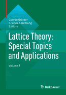 Lattice Theory: Special Topics and Applications: Volume 1 - Grtzer, George (Editor), and Wehrung, Friedrich (Editor)