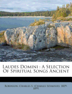 Laudes Domini: A Selection of Spiritual Songs Ancient