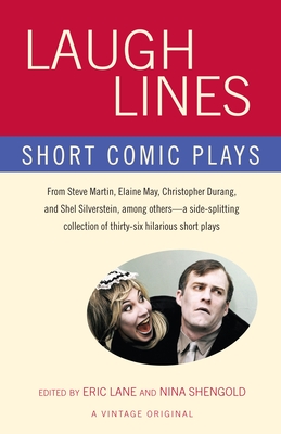 Laugh Lines: Short Comic Plays - Lane, Eric (Editor), and Shengold, Nina (Editor)