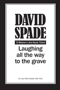 Laughing All the Way to the Grave Book Two: Book Two