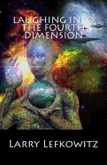 Laughing Into the Fourth Dimension: 25 Humorous Fantasy & Science Fiction Stories