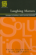 Laughing Matters: Strategies for Building a Joyful Learning Community