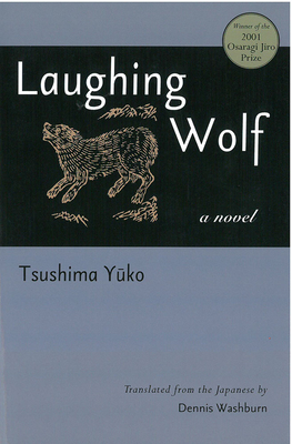 Laughing Wolf: Volume 73 - Tsushima, Yuko, and Washburn, Dennis (Translated by)
