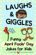 Laughs & Giggles: Funny April Fools' Day Jokes for Kids