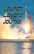 Launch Lover's Journal