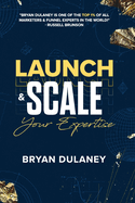 Launch & Scale Your Expertise