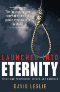 Launched into Eternity: Crime and Punishment, Hitmen and Hangmen