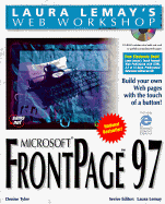 Laura Lemay's Web Workshop: Microsoft FrontPage 97