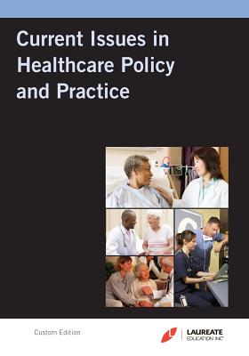 Laureate Custom: Current Issues in Hc Policy & Practice - Pratt, John, and Shi, L, and Singh, D