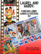 Laurel and Hardy: Foreign Lobby Cards and Posters III: A Color Collection