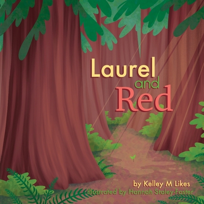 Laurel and Red - Likes, Kelley M