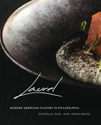 Laurel: Modern American Flavors in Philadelphia - Elmi, Nicholas, and Erace, Adam