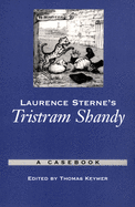 Laurence Sterne's Tristram Shandy: A Casebook