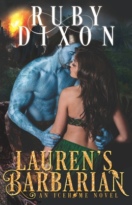 Lauren's Barbarian: A SciFi Alien Romance - Dixon, Ruby