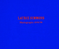 Laurie Simmons: Photographs 1978/79