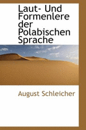 Laut- Und Formenlere Der Polabischen Sprache