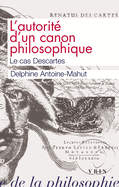 L'Autorite Canon Philosophique: Le Cas Descartes