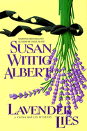 Lavender Lies - Albert, Susan Wittig, Ph.D.