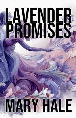 Lavender Promises - Hale, Mary