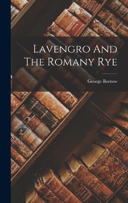 Lavengro And The Romany Rye - Borrow, George