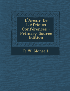 L'Avenir De L'Afrique: Conf?rences - Monsell, R W