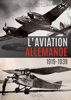 L'Aviation Allemande: 1919-1939 - Stasi, Jean-Charles, and Pernet, Jacques