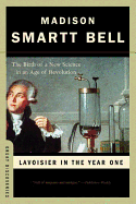 Lavoisier in the Year One: The Birth of a New Science in an Age of Revolution
