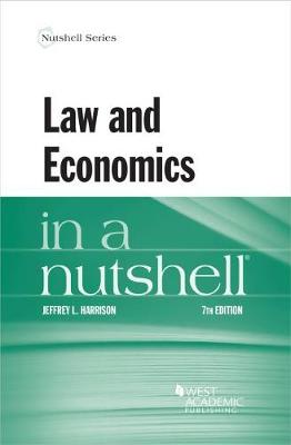 Law and Economics in a Nutshell - Harrison, Jeffrey L.