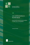 Law and Economics in the RIA World: Improving the Use of Economic Analysis in Public Policy and Legislation