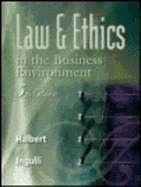 Law and Ethics in the Business Environment - Halbert, Terry, and Ingulli, Elaine