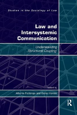 Law and Intersystemic Communication: Understanding 'Structural Coupling' - Harste, Gorm, and Febbrajo, Alberto (Editor)