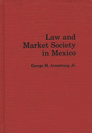 Law and Market Society in Mexico