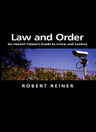 Law and Order: An Honest Citizen's Guide to Crime and Control