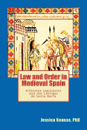 Law and Order in Medieval Spain: Alfonsine Legislation and the Cantigas de Santa Maria